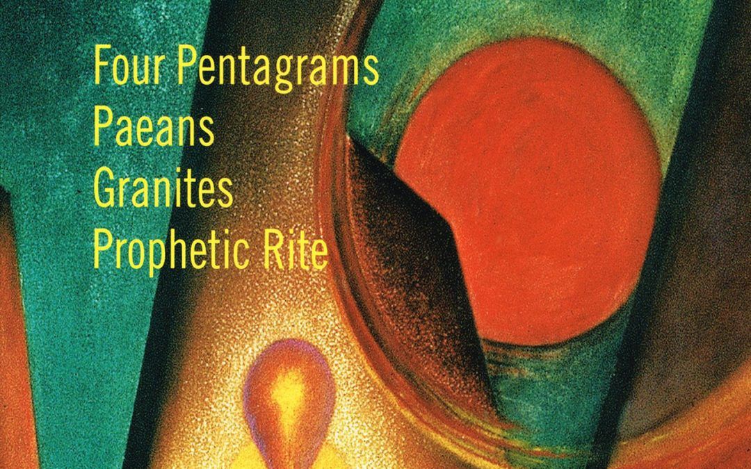 Dane Rudhyar — Four Pentagrams, Paeans, Granites, Prophetic Rite